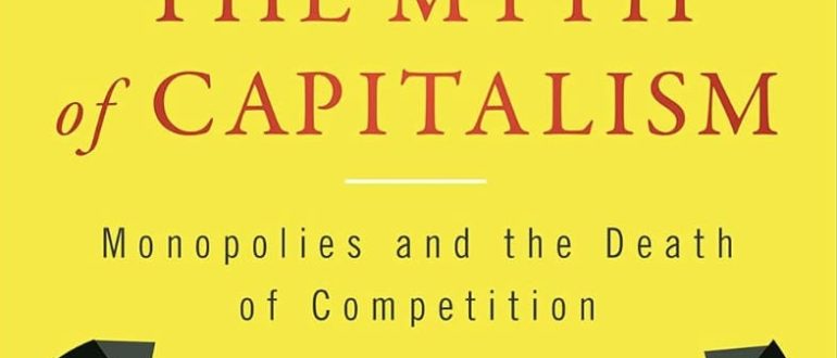 Миф о капитализме - монополии и смерть конкуренции. Книга Джонатана Теппера
